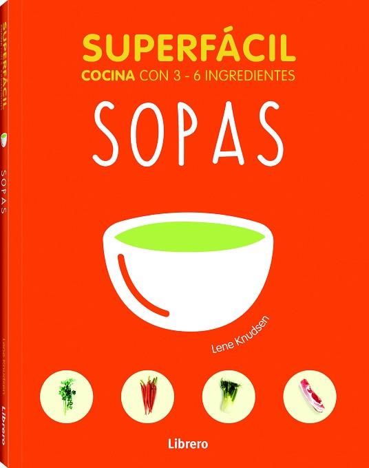 SUPERFÁCIL SOPAS | 9789089988485 | LANE KRUDSEN | Llibres Parcir | Llibreria Parcir | Llibreria online de Manresa | Comprar llibres en català i castellà online