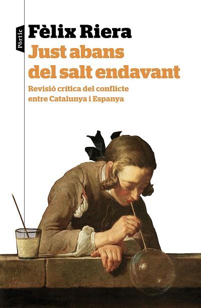 JUST ABANS DEL SALT ENDAVANT | 9788498093902 | FÈLIX RIERA | Llibres Parcir | Librería Parcir | Librería online de Manresa | Comprar libros en catalán y castellano online