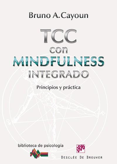 TERAPIA COGNITIVO-CONDUCTUAL CON MINDFULNESS INTEGRADO | 9788433026798 | CAYOUN, BRUNO A. | Llibres Parcir | Librería Parcir | Librería online de Manresa | Comprar libros en catalán y castellano online