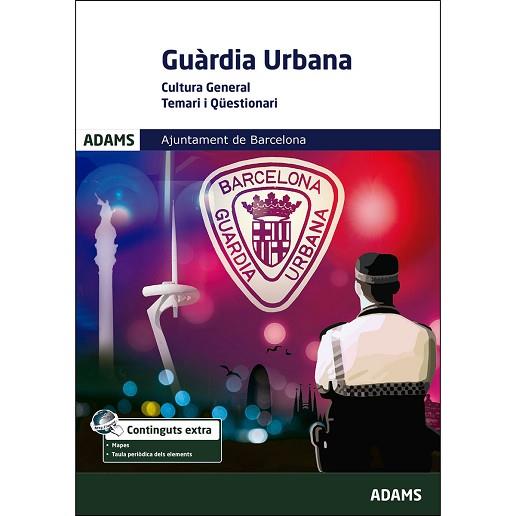 CULTURA GENERAL GUARDIA URBANA AJUNTAMENT DE BARCELONA. TEMARI I QÜESTIONARIS | 9788491471073 | OBRA COLECTIVA | Llibres Parcir | Librería Parcir | Librería online de Manresa | Comprar libros en catalán y castellano online