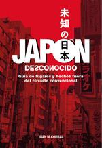 JAPÓN DESCONOCIDO | 9788418510373 | CORRAL, JUAN MANUEL | Llibres Parcir | Llibreria Parcir | Llibreria online de Manresa | Comprar llibres en català i castellà online