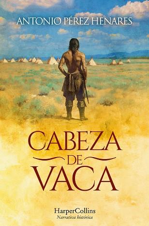 CABEZA DE VACA | 9788410644113 | PÉREZ HENARES, ANTONIO | Llibres Parcir | Llibreria Parcir | Llibreria online de Manresa | Comprar llibres en català i castellà online