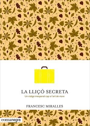 LA LLIÇÓ SECRETA | 9788416033720 | MIRALLES I CONTIJOCH, FRANCESC | Llibres Parcir | Librería Parcir | Librería online de Manresa | Comprar libros en catalán y castellano online