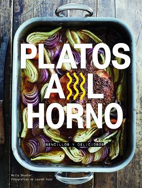 PLATOS AL HORNO | 9788416890033 | MOLLY SHUSTER/LAUREN VOLO | Llibres Parcir | Librería Parcir | Librería online de Manresa | Comprar libros en catalán y castellano online