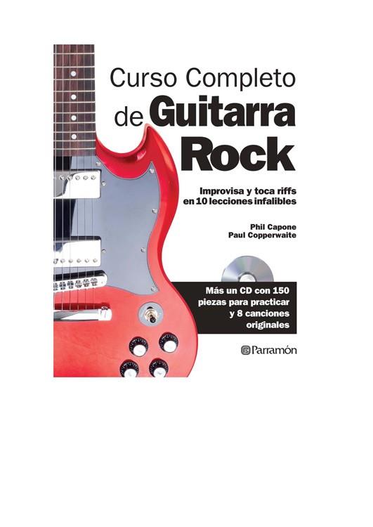 CURSO COMPLETO DE GUITARRA ROCK | 9788434240476 | Capone, Phil/Copperwaite, Paul | Llibres Parcir | Librería Parcir | Librería online de Manresa | Comprar libros en catalán y castellano online