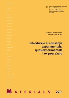 INTRODUCCIÓ ALS DISSENYS EXPERIMENTALS, QUASIEXPERIMENTALS I EX POST FACTO | 9788449042843 | PORTELL VIDAL, MARIONA / VIVES BROSA, JAUME | Llibres Parcir | Librería Parcir | Librería online de Manresa | Comprar libros en catalán y castellano online