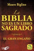 LA BIBLIA NO ES UN LIBRO SAGRADO | 9788417080136 | BIGLINO, MAURO | Llibres Parcir | Librería Parcir | Librería online de Manresa | Comprar libros en catalán y castellano online