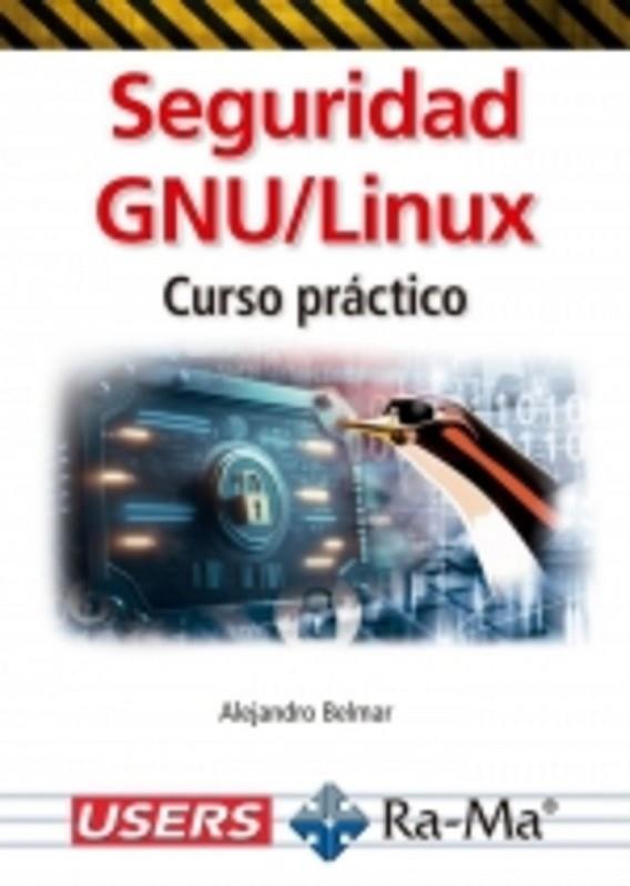 SEGURIDAD GNU/LINUX. CURSO PRÁCTICO | 9791387642105 | PEÑA MILLAHUAL, CLAUDIO A. | Llibres Parcir | Librería Parcir | Librería online de Manresa | Comprar libros en catalán y castellano online