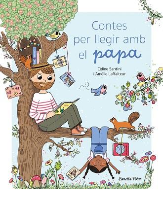 CONTES PER LLEGIR AMB EL PAPA | 9788413896038 | SANTINI, CÉLINE | Llibres Parcir | Librería Parcir | Librería online de Manresa | Comprar libros en catalán y castellano online