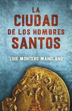 LA CIUDAD DE LOS HOMBRES SANTOS (LOS BUSCADORES 3) | 9788401015908 | MONTERO MANGLANO,LUIS | Llibres Parcir | Llibreria Parcir | Llibreria online de Manresa | Comprar llibres en català i castellà online