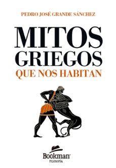 MITOS GRIEGOS QUE NOS HABITAN | 9791399008234 | GRANDE SÁNCHEZ, PEDRO JOSE | Llibres Parcir | Librería Parcir | Librería online de Manresa | Comprar libros en catalán y castellano online