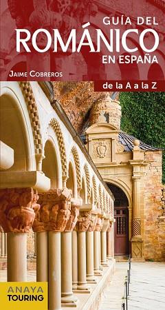 GUÍA DEL ROMÁNICO EN ESPAÑA | 9788491581031 | COBREROS, JAIME | Llibres Parcir | Librería Parcir | Librería online de Manresa | Comprar libros en catalán y castellano online