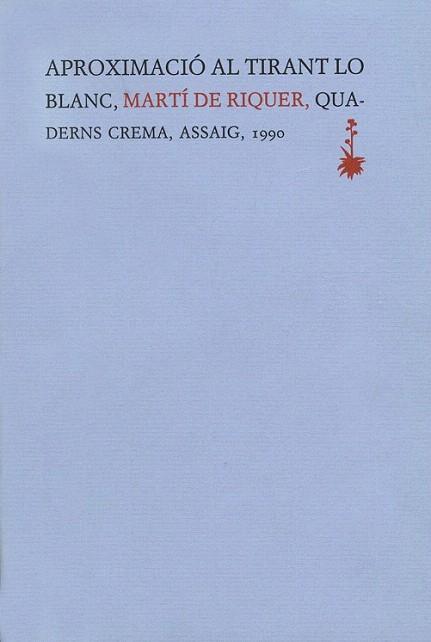 APROXIMACIO AL TIRANT LO BLANC | 9788477270577 | RIQUER | Llibres Parcir | Librería Parcir | Librería online de Manresa | Comprar libros en catalán y castellano online