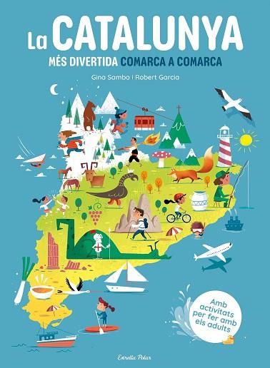 LA CATALUNYA MÉS DIVERTIDA COMARCA A COMARCA | 9788413899251 | SAMBA, GINA | Llibres Parcir | Librería Parcir | Librería online de Manresa | Comprar libros en catalán y castellano online