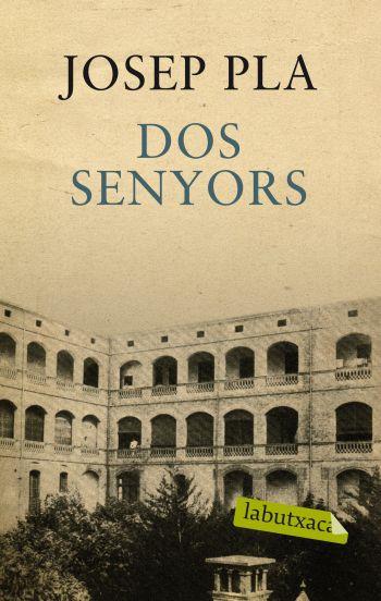 DOS SENYORS labutxaca | 9788499301389 | JOSEP PLA | Llibres Parcir | Llibreria Parcir | Llibreria online de Manresa | Comprar llibres en català i castellà online