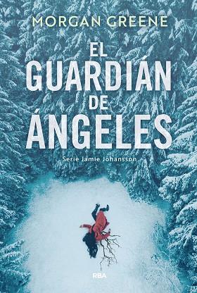EL GUARDIÁN DE ÁNGELES | 9788410988927 | GREENE, MORGAN | Llibres Parcir | Llibreria Parcir | Llibreria online de Manresa | Comprar llibres en català i castellà online