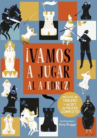 ¡VAMOS A JUGAR AL AJEDREZ! | 9788491452829 | BLOGGS, JOSY | Llibres Parcir | Librería Parcir | Librería online de Manresa | Comprar libros en catalán y castellano online