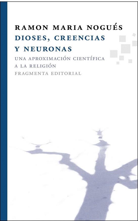 DIOSES CREENCIAS Y NEURONAS una aprox cientifica a la relig | 9788492416509 | RAMON MARIA NOGUES | Llibres Parcir | Llibreria Parcir | Llibreria online de Manresa | Comprar llibres en català i castellà online