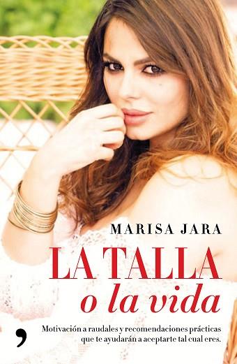 LA TALLA O LA VIDA | 9788499985879 | MARISA JARA | Llibres Parcir | Librería Parcir | Librería online de Manresa | Comprar libros en catalán y castellano online