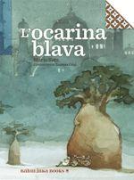 L'OCARINA BLAVA | 9788494584329 | SATZ, MARIO | Llibres Parcir | Llibreria Parcir | Llibreria online de Manresa | Comprar llibres en català i castellà online