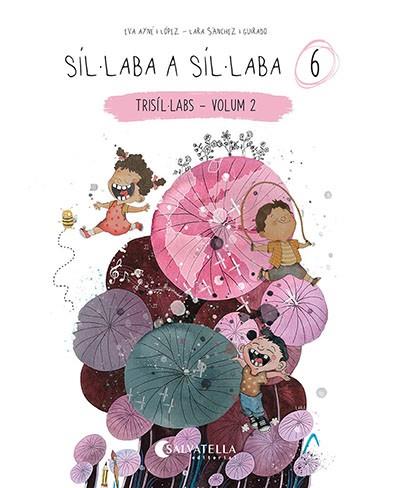 SÍL·LABA A SÍL·LABA 6 | 9788418427886 | AYNÉ LÓPEZ, EVA | Llibres Parcir | Librería Parcir | Librería online de Manresa | Comprar libros en catalán y castellano online