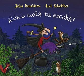 ¡CÓMO MOLA TU ESCOBA! | 9788469627068 | DONALDSON, JULIA | Llibres Parcir | Librería Parcir | Librería online de Manresa | Comprar libros en catalán y castellano online