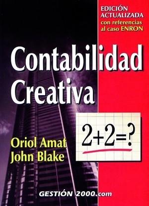 CONTABILIDAD CREATIVA | 9788480887632 | AMAT ORIOL- BLAKE JOHN | Llibres Parcir | Librería Parcir | Librería online de Manresa | Comprar libros en catalán y castellano online