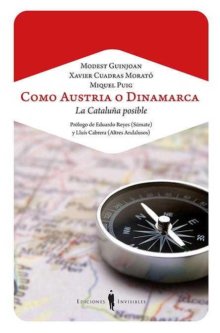 COMO AUSTRIA O DINAMARCA | 9788494178931 | GUINJOAN FERRÉ, MODEST/CUADRAS MORATÓ, XAVIER/PUIG RAPOSO, MIQUEL | Llibres Parcir | Librería Parcir | Librería online de Manresa | Comprar libros en catalán y castellano online