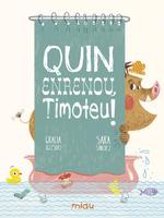 QUIN ENRENOU TIMOTEU | 9788417272906 | IGLESIAS,GRACIA | Llibres Parcir | Llibreria Parcir | Llibreria online de Manresa | Comprar llibres en català i castellà online