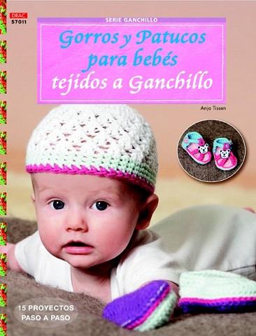 GORROS Y PATUCOS PARA BEBÉS TEJIDOS A GANCHILLO | 9788498743968 | TISSEN, ANJA | Llibres Parcir | Librería Parcir | Librería online de Manresa | Comprar libros en catalán y castellano online