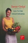 LA CUINA VEGETARIANA | 9788466403719 | GELPI IRENE | Llibres Parcir | Llibreria Parcir | Llibreria online de Manresa | Comprar llibres en català i castellà online