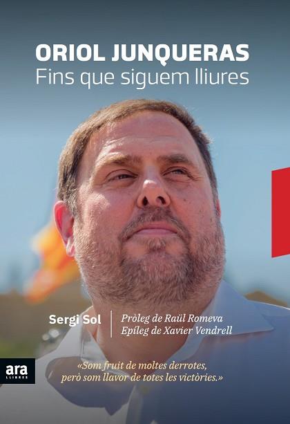 ORIOL JUNQUERAS. FINS QUE SIGUEM LLIURES | 9788416915729 | SOL I BROS, SERGI | Llibres Parcir | Librería Parcir | Librería online de Manresa | Comprar libros en catalán y castellano online