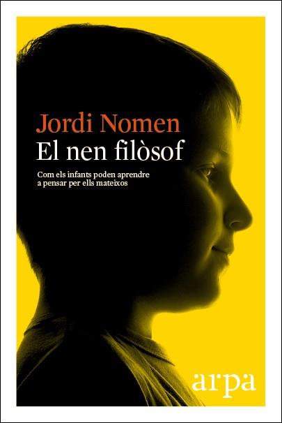 EL NEN FILÒSOF | 9788416601288 | NOMEN, JORDI | Llibres Parcir | Llibreria Parcir | Llibreria online de Manresa | Comprar llibres en català i castellà online