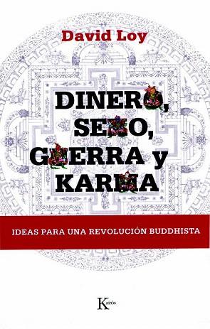 DINERO SEXO CARRERA Y KARMA | 9788472456907 | DAVID LOY | Llibres Parcir | Llibreria Parcir | Llibreria online de Manresa | Comprar llibres en català i castellà online
