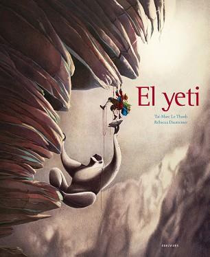 EL YETI | 9788414002391 | TAI MARC LE THANH - REBECCA DAUTREMER | Llibres Parcir | Librería Parcir | Librería online de Manresa | Comprar libros en catalán y castellano online