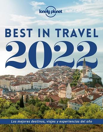 BEST IN TRAVEL 2022 | 9788408248439 | AA. VV. | Llibres Parcir | Librería Parcir | Librería online de Manresa | Comprar libros en catalán y castellano online
