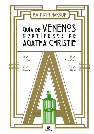 GUÍA DE VENENOS MORTÍFEROS DE AGATHA CHRISTIE | 9788466238724 | HARKUP, KATHRYN | Llibres Parcir | Librería Parcir | Librería online de Manresa | Comprar libros en catalán y castellano online