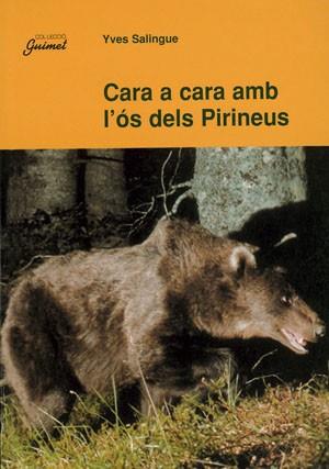 CARA A CARA AMB L'OS DELS PIRINEUS | 9788479356767 | SALINGUE YVES | Llibres Parcir | Llibreria Parcir | Llibreria online de Manresa | Comprar llibres en català i castellà online
