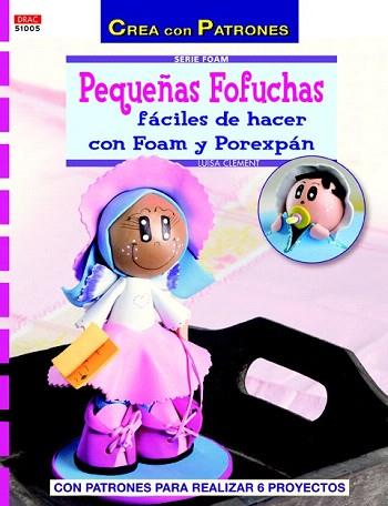 PEQUEÑAS FOFUCHAS FÁCILES DE HACER CON FOAM Y POREXPÁN | 9788498743449 | CLEMENT, LUISA | Llibres Parcir | Librería Parcir | Librería online de Manresa | Comprar libros en catalán y castellano online