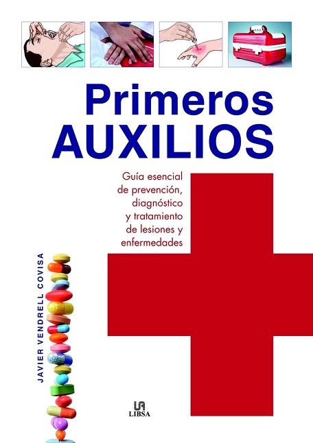 PRIMEROS AUXILIOS | 9788466227025 | VENDRELL COVISA, JAVIER | Llibres Parcir | Librería Parcir | Librería online de Manresa | Comprar libros en catalán y castellano online