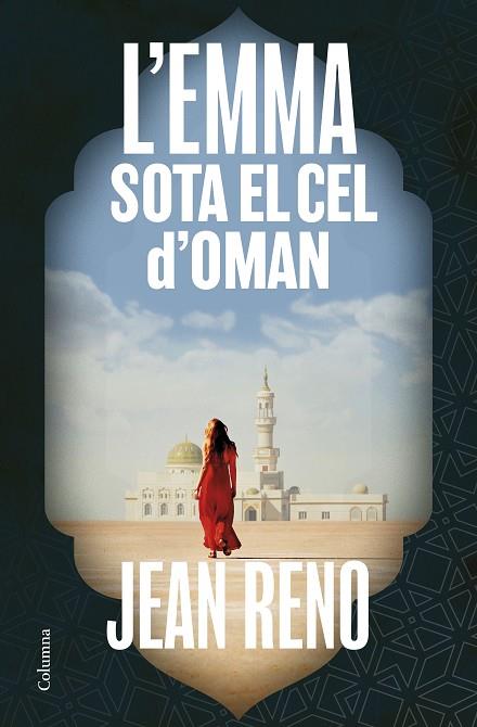 L'EMMA SOTA EL CEL D'OMAN | 9788466433815 | RENO, JEAN | Llibres Parcir | Librería Parcir | Librería online de Manresa | Comprar libros en catalán y castellano online