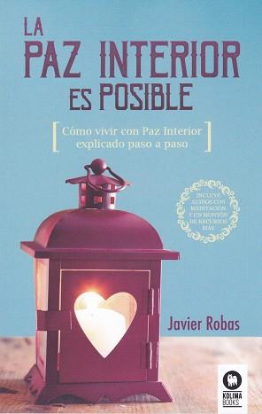 LA PAZ INTERIOR ES POSIBLE | 9788416994168 | ROBAS PÉREZ, JAVIER | Llibres Parcir | Llibreria Parcir | Llibreria online de Manresa | Comprar llibres en català i castellà online