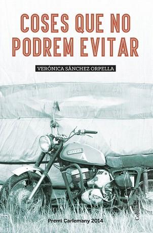 COSES QUE NO PODREM EVITAR | 9788466419581 | VERÓNICA SÁNCHEZ ORPELLA | Llibres Parcir | Librería Parcir | Librería online de Manresa | Comprar libros en catalán y castellano online