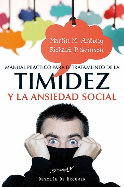MANUAL PRÁCTICO PARA EL TRATAMIENTO DE LA TIMIDEZ Y LA ANSIEDAD SOCIAL | 9788433027115 | ANTONY, MARTIN M./SWINSON, RICHARD P. | Llibres Parcir | Librería Parcir | Librería online de Manresa | Comprar libros en catalán y castellano online
