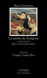 La tumba de Antígona | 9788437630380 | Zambrano, María | Llibres Parcir | Librería Parcir | Librería online de Manresa | Comprar libros en catalán y castellano online