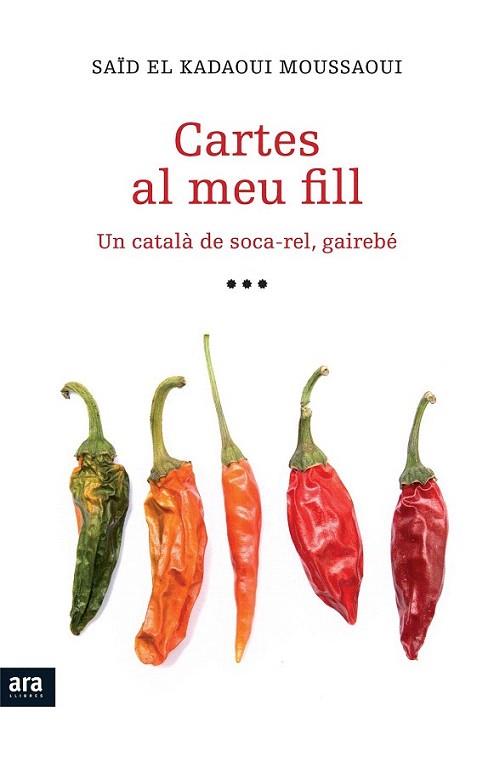 CARTES AL MEU FILL un catala de soca rel gairebe | 9788415224051 | SAID EL KADAOUI MOUSSAOUI | Llibres Parcir | Llibreria Parcir | Llibreria online de Manresa | Comprar llibres en català i castellà online