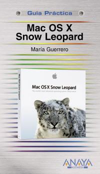 GUIA PRACTICA MAC OS X SNOW LEOPARD | 9788441526525 | MARIA GUERRERO | Llibres Parcir | Llibreria Parcir | Llibreria online de Manresa | Comprar llibres en català i castellà online