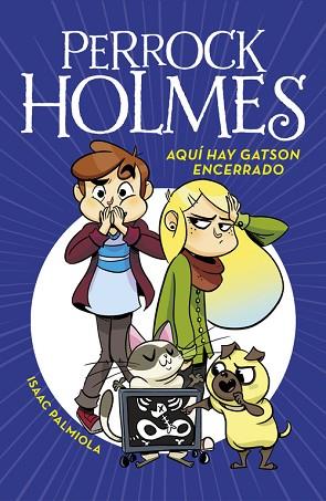 AQUÍ HAY GATSON ENCERRADO (SERIE PERROCK HOLMES 5) | 9788490437933 | ISAAC PALMIOLA | Llibres Parcir | Librería Parcir | Librería online de Manresa | Comprar libros en catalán y castellano online
