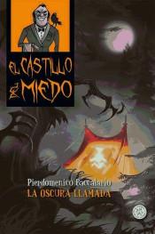 CASTILLO DEL MIEDO 6. LA OSCURA LLAMADA | 9788427137738 | BACCALARIO, PIERDOMENICO | Llibres Parcir | Llibreria Parcir | Llibreria online de Manresa | Comprar llibres en català i castellà online