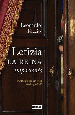 LETIZIA. LA REINA IMPACIENTE | 9788499925738 | FACCIO, LEONARDO | Llibres Parcir | Librería Parcir | Librería online de Manresa | Comprar libros en catalán y castellano online